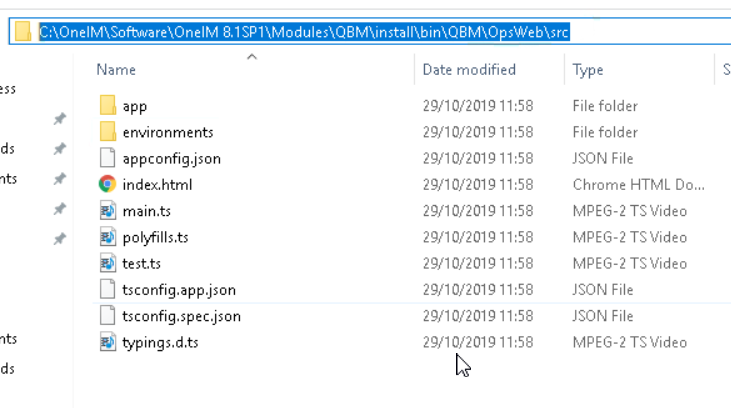 * Name app environments appconfig.json index.html main.ts POIyfills.ts test.ts tsconfig.app.json tSCOnfig.spec.json typings.d,ts Date modified 29/10/2019 11:58 29/10/2019 11:58 29/10/2019 11:58 29/10/2019 11:58 29/10/2019 11:58 29/10/2019 11:58 29/10/2019 11:58 29/10/2019 11:58 29/10/2019 11:58 29/10/2019 Type File folder File folder JSON File Chrome HTML Do... MPEG-2 TSVideo MPEG-2 TSVideo MPEG-2 TSVideo JSON File JSON File MPEG-2 TSVideo 